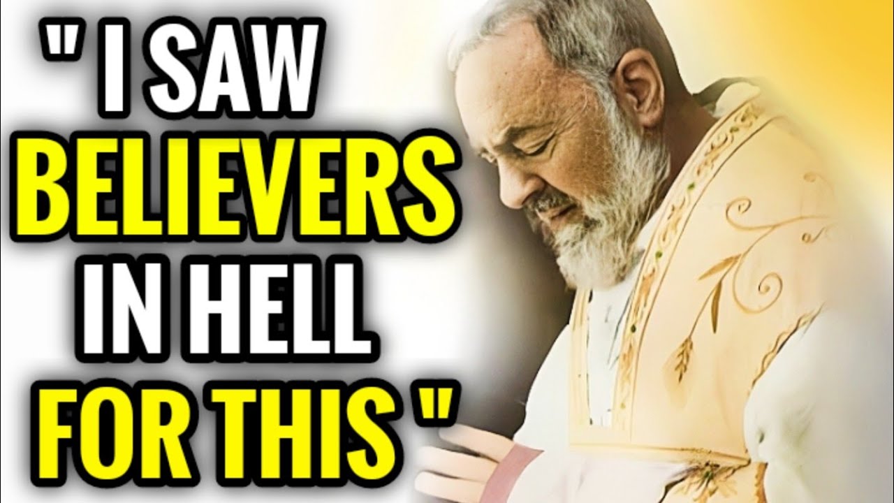 PADRE PIO: This BIG Lie Of Satan Sends Believers to Hell | Satan's Hell Lie
