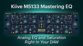 Video thumbnail for M5133 Mastering EQ | Plugin Overview and Demo with @malcomowenflood by Kiive Audio