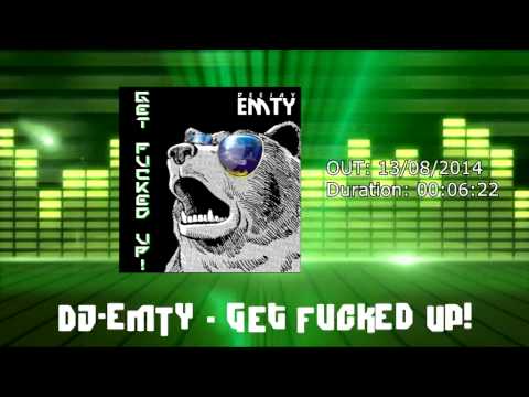 DJ-EmTy - Get Fucked Up! (TEASER VIDEO)
