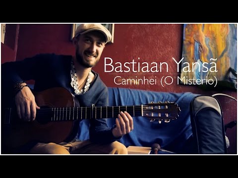 Caminhei (O Misterio) ~ Bastiaan Yansã