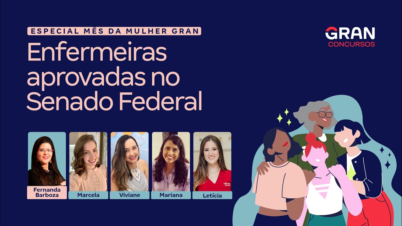 Especial Mês da Mulher Gran - Enfermeiras aprovadas no Senado Federal