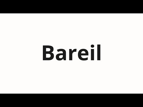How to pronounce Bareil