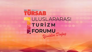 TÜRSAB 1. Uluslararası Turizm Forumu | 21 Nisan 2021 | Bölüm 2