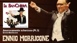 Ennio Morricone - Amorosamente scherzoso - Pt.3 - La Banchiera (1980)