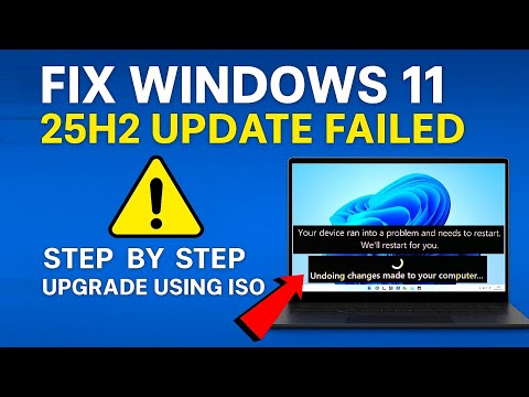 Fix Windows 11 25H2 Update Failed! Easy Step by Step Upgrade Guide