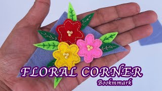 2021 Bookmark ideas easy | Felt Floral Corner Bookmark | DIY