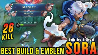 26 Kills + 2x MANIAC!! Sora Best Build and Emblem!! - Build Top 1 Global Sora ~ MLBB