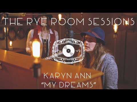 The Rye Room Sessions - Karyn Ann "My Dreams" LIVE