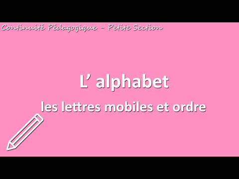 L' alphabet : jouer avec des lettres mobiles et les remettre en ordre.