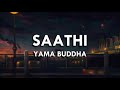 SAATHI Yama Buddha LYRICS English Subtitles Indian Turbo