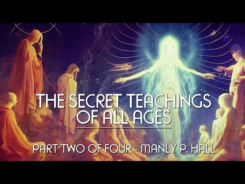 THE SECRET TEACHINGS OF ALL AGES (Pt. 2 of 4) - Manly P. Hall - full esoteric occult audiobook