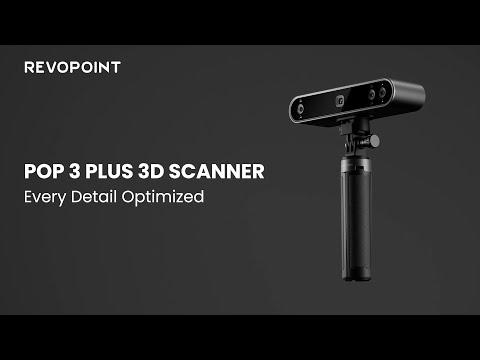 Revopoint POP 3 Plus 3D Scanner: Every Detail Optimized