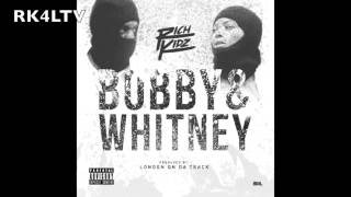 Rich Kidz  - Bobby &  Whitney;[ Prod By  London On Da Track]
