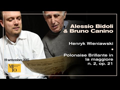 Alessio Bidoli / Bruno Canino - Henryk Wieniawski - Polonaise Brillante in la maggiore n. 2, op. 21