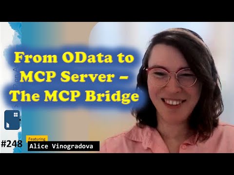 #248 - TOW From OData to MCP Server - The MCP Bridge (Alice Vinogradova) | SAP on Azure Video