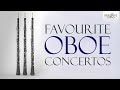 Favourite Oboe Concertos