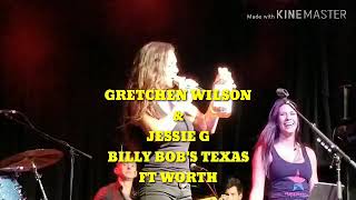 Gretchen Wilson &amp; Jessie G, Billy Bob&#39;s Texas, John Rich, Red Neck Radio Whiskey, Ft Worth