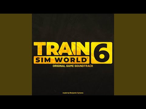 Train Sim World 6 (Original Game Soundtrack)