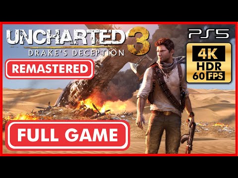 UNCHARTED 3: DRAKE'S DECEPTION Remastered FULL GAME Walkthrough [4K 60FPS HDR PS5] 100% Collectibles