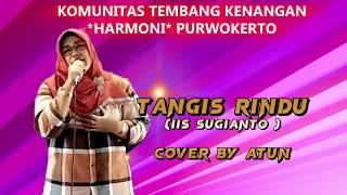 Download lagu TANGIS RINDU ( Iis Sugianto ) cover by Atun mp3