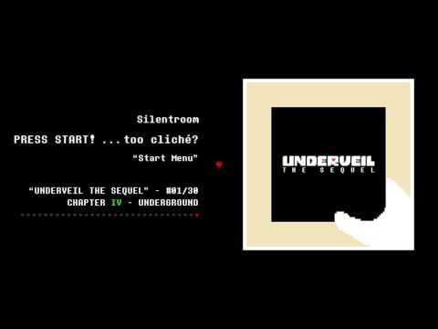 01. Silentroom - PRESS START! ...too cliché? | UNDERVEIL THE SEQUEL