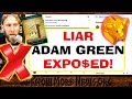 Adam Green Is a Liar and I Have the Proof