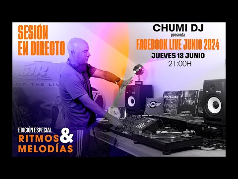 Chumi Dj presenta Facebook Live Junio 2024 👊🎵🔥
