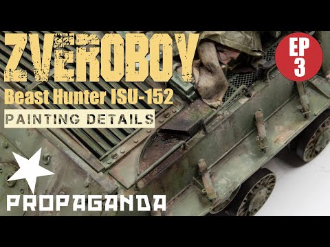 ISU 152 Ep 3, ZVEROBOY (Beast Killer). IN DEPTH. How to Create Realistic Exhaust and Oil Stains.