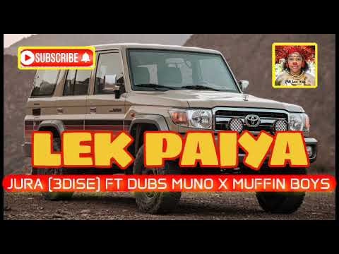 Lek Paiya - Jura(3Dise) Ft Dubs Muno x Muffin Boys | PNG Music