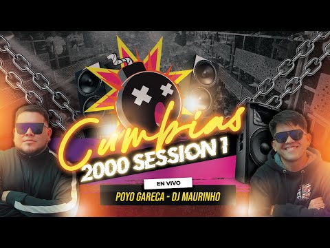 CUMBIAS 2000⚡ SESSION 1# | DJ MAURINHO FT POYO GARECA