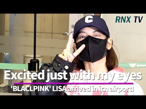 211018 BLACLPINK' LISA, Excited just with my eyes - RNX tv