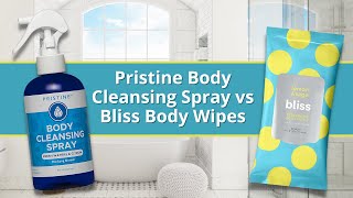 Pristine Body Cleansing Spray vs Bliss Body Wipes