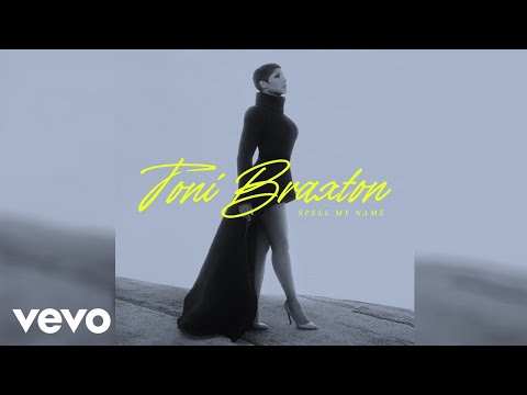 Toni Braxton - Spell My Name