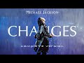 Michael Jackson - Changes (Full Version) Fanmade