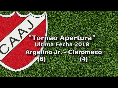 Ultima Fecha Torneo Apertura: Argentino Jr.  6 -  Claromeco 4