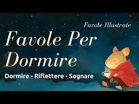 Semplici Storie Per Dormire - Favole Della Buonanotte - Fiabe illustrate Rilassanti - Timo e Nerone
