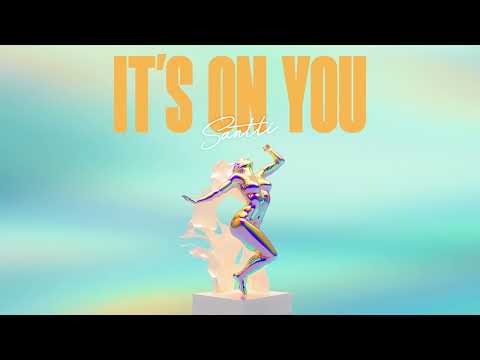 Santti - It's On You