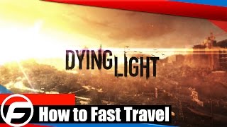 Dying Light Fast Travel Slums, Old Town and Antenna Area