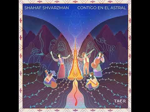 Shahaf Shvarzman - Contigo en el astral