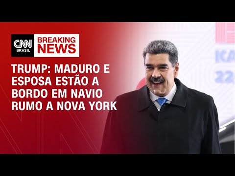 Trump diz que Maduro e esposa estão a bordo em navio rumo a Nova York | AGORA CNN