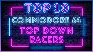 The Ten Best Commodore C64 Top Down Racing Games Ever!!