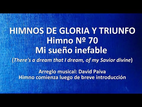 Himnos de Gloria Nº 70 - Mi sueño inefable