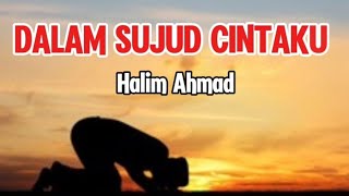 Download lagu DALAM SUJUD CINTAKU - HALIM AHMAD - LIRIK VIDEO RELIGI mp3 Download lagu DALAM SUJUD CINTAKU - HALIM AHMAD - LIRIK VIDEO RELIGI mp3