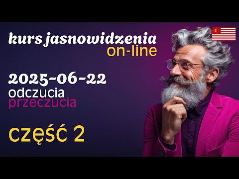 [POPKO Rozwój Duchowy] Kurs jasnowidzenia i odczytywanie przyszłości | 2025-06-22 | cz.2