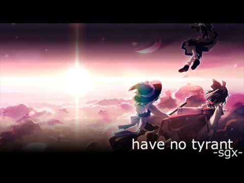 SGX - Have No Tyrant