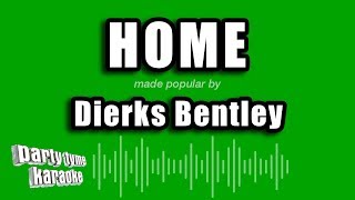 Dierks Bentley - Home (Karaoke Version)
