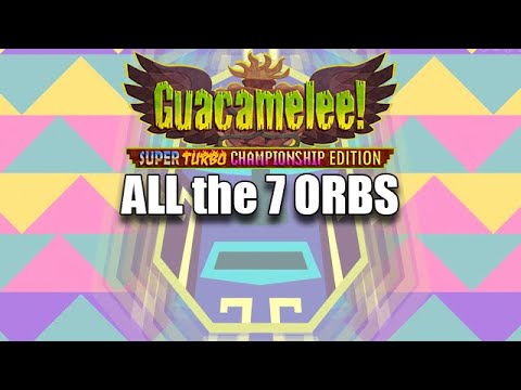 ALL 7 ORBS Locations & Secret Ending Guide | Guacamelee! Super Turbo Championship Edition