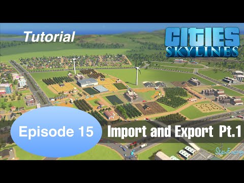 Sunnytown | Vanilla Beginner Guide Cities Skylines | Import and Export pt.1 | Ep 15