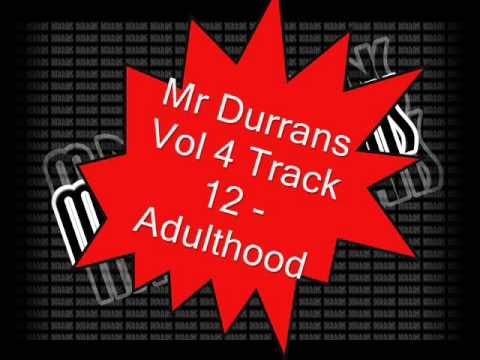 Mr Durrans Vol 4 Track 12 - Adulthood