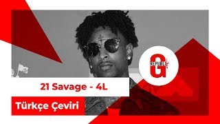 21 Savage ft. Young Nudy - 4L (Türkçe Altyazılı)